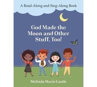 Melinda Marie Castle God Made the Moon and Other Stuff, Too (Tascabile)
