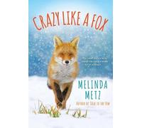 Melinda Metz Crazy like a Fox (Tascabile) Fox Crossing, Maine Novel