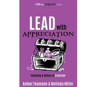 Melinda Miller Amber Teamann Lead with Appreciation (Tascabile)