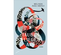 Melinda Nadj Abonji Tauben fliegen auf (Tascabile)