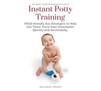 Melinda Perry Instant Potty Training (Tascabile)