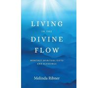 Melinda Ribner Living in the Divine Flow (Copertina rigida)