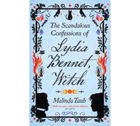 Melinda Taub The Scandalous Confessions of Lydia Bennet, Witch (Tascabile)