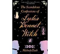 Melinda Taub The Scandalous Confessions of Lydia Bennet, Witch (Tascabile)