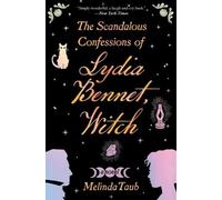 Melinda Taub The Scandalous Confessions of Lydia Bennet, Witch (Tascabile)