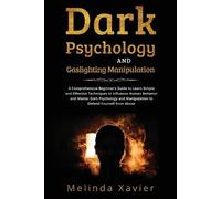 Melinda Xavier Dark Psychology and Gaslighting Manipulation (Tascabile)