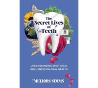 Meliors Simms The Secret Lives of Teeth (Tascabile)
