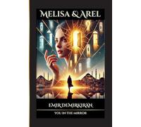 Melisa & Arel; You in the Mirror (Printed book ): (English Edition)
