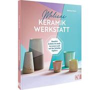 Melisa Dora Sus Melisas Keramikwerkstatt: Geschirr und Deko i (Copertina rigida)
