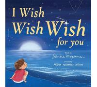 Melisa Fernández Nitsche Sandra Magsa I Wish, Wish, Wish for (Copertina rigida)