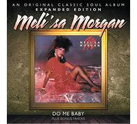 Melisa Morgan - Do Me Baby: Expanded Edition