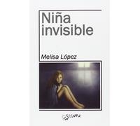 Melisa Ruiz López Niña invisible (La Noche Polar)