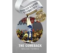 Melisa Torres The Comeback (Tascabile) Perfect Balance Gymnastics Optionals