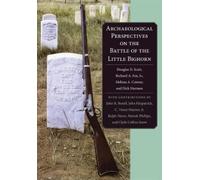 Archaeological Perspectives on the Battle of Little Bighorn