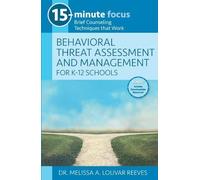 Melissa A Louva 15-Minute Focus: Behavioral Threat Assessment and Ma (Tascabile)
