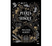 Melissa Albert La puerta del bosque / The Hazel Wood (Tascabile)