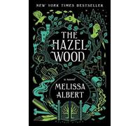 Melissa Albert The Hazel Wood (Tascabile) Hazel Wood