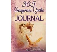 Melissa Alvarez 365 Anonymous Quotes Journal (Tascabile)