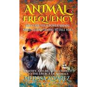 Melissa Alvarez Animal Frequency (Tascabile)