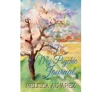 Melissa Alvarez My Psychic Journal (Tascabile)