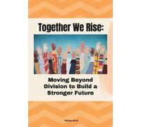 Melissa Ann Bryk Together We Rise (Tascabile)