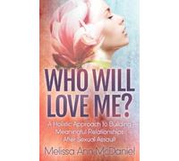 Melissa Ann McDaniel Who Will Love Me? (Tascabile)