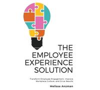 Melissa Anzman The Employee Experience Solution (Tascabile)