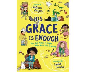 Melissa B. Kruger His Grace Is Enough (Copertina rigida)