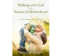 Melissa B Kruger Walking with God in the Season of Motherhood (Tascabile)