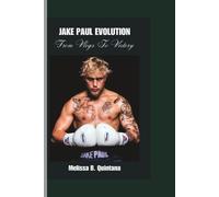 Melissa B Quintana Jake Paul Evolution (Tascabile)