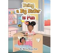 Melissa Beljous Ewan Being A Big Sister is Fun (Tascabile)