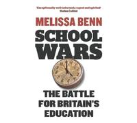 Melissa Benn School Wars (Tascabile)