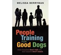 Melissa Berryman People Training for Good Dogs (Tascabile)