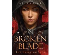 Melissa Blair A Broken Blade (Tascabile) Halfling Saga