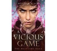 Melissa Blair A Vicious Game (Tascabile) Halfling Saga