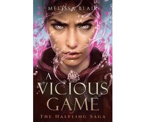 Melissa Blair A Vicious Game (Tascabile) Halfling Saga