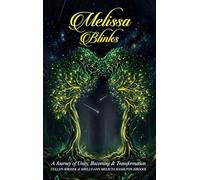 Melissa Blinks: A Journey of Unity, Becoming & Transformation