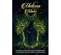 Melissa Blinks: A Journey of Unity, Becoming & Transformation