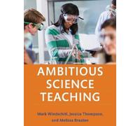 Melissa Braaten Jessica Thompson Mark Windsc Ambitious Science Teac (Tascabile)