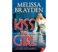Melissa Brayden Kiss the Girl (Tascabile)