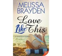 Melissa Brayden Love Like This (Tascabile) Seven Shores Romance