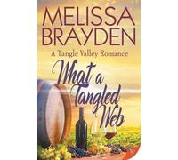 Melissa Brayden What a Tangled Web (Tascabile) Tangle Valley Romance