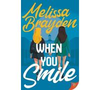 Melissa Brayden When You Smile (Tascabile)