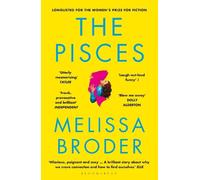 The Pisces: LONGLISTED FOR THE WOMEN'S PRIZE FOR FICTION 2019