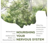 Melissa Brown Rncp Mukti Phd Marianne Williams Nourishing Your Nervous Syst (CD)