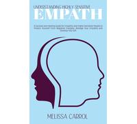 Melissa Carrol Understanding Highly Sensitive Empath (Copertina rigida)