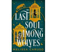Melissa Caruso The Last Soul Among Wolves (Copertina rigida) Echo Archives