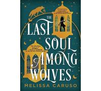 Melissa Caruso The Last Soul Among Wolves (Tascabile) Echo Archives