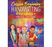 Melissa Caudle CURSIVE BEGINNING HANDWRITING WORKBOOK for 2nd - 6th (Tascabile)