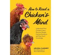 Melissa Caughey How to Read a Chicken's Mind (Tascabile)
